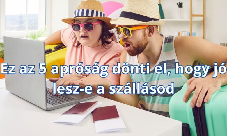 Ez az 5 apróság dönti el