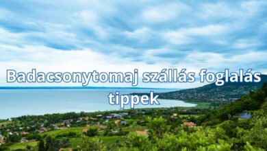 Badacsonytomaj szállás foglalás tippek
