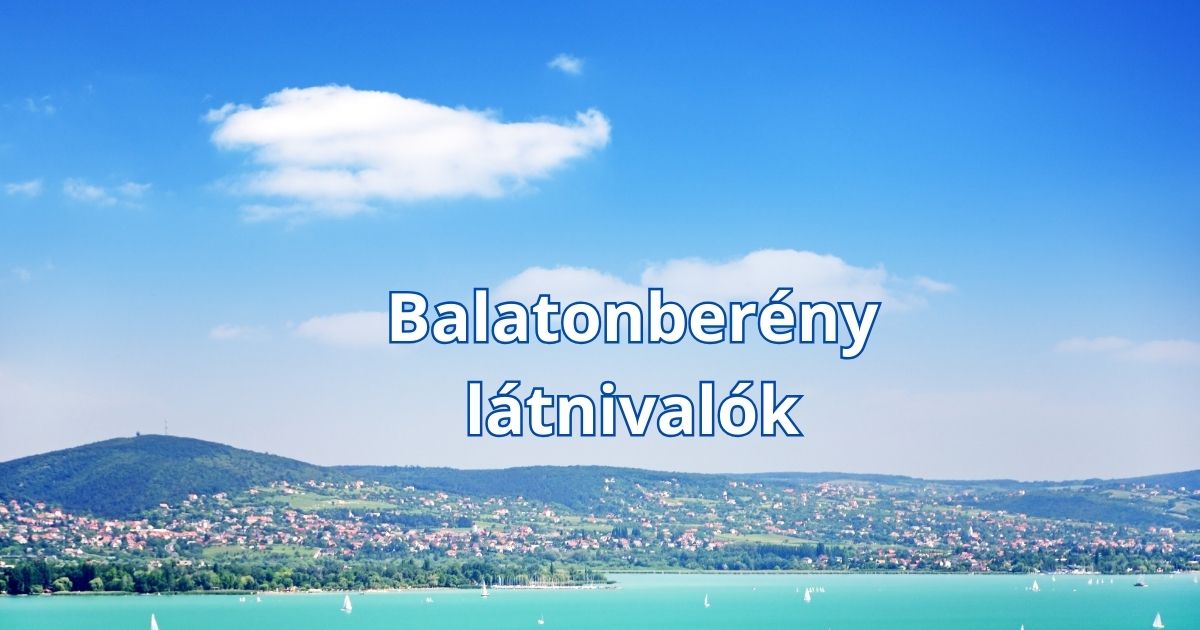 Balatonberény látnivalók