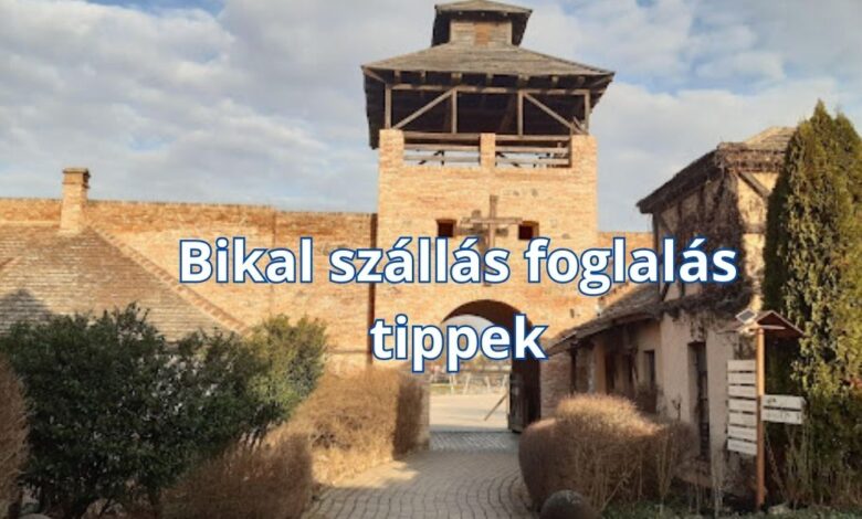 Bikal szállás foglalás tippek