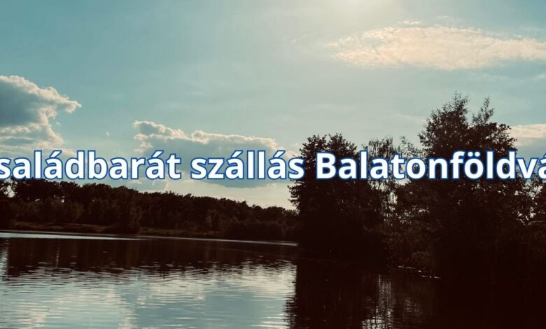 Családbarát szállás Balatonföldvár