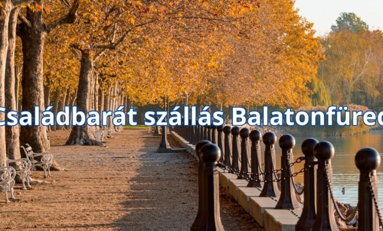Családbarát szállás Balatonfüred