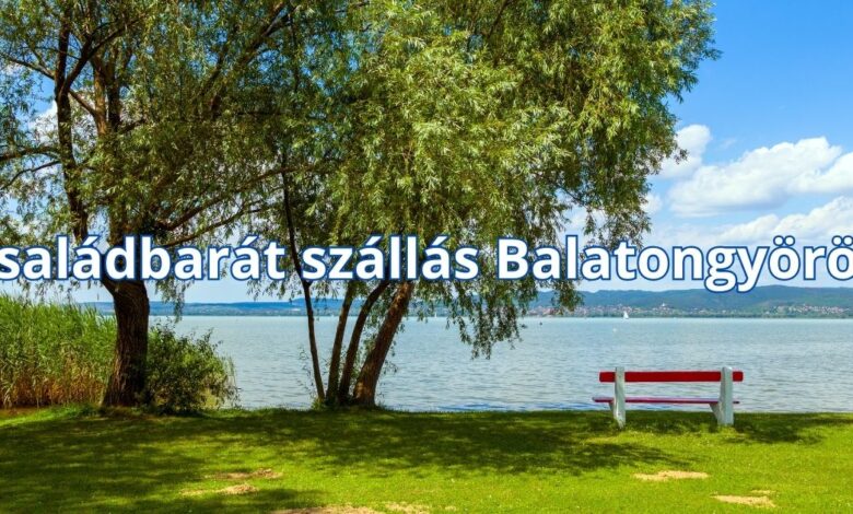 Családbarát szállás Balatongyörök