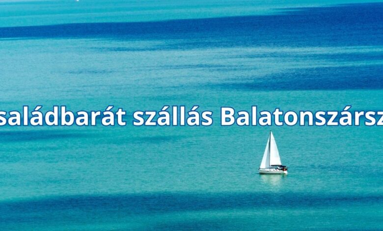 Családbarát szállás Balatonszárszó