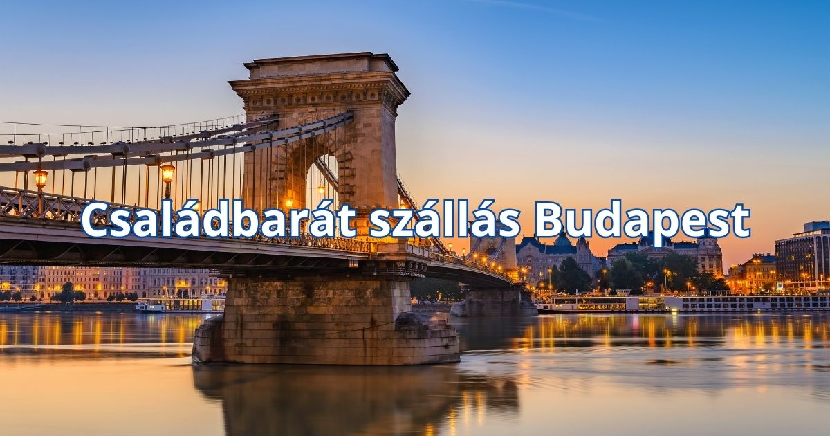 Családbarát szállás Budapest