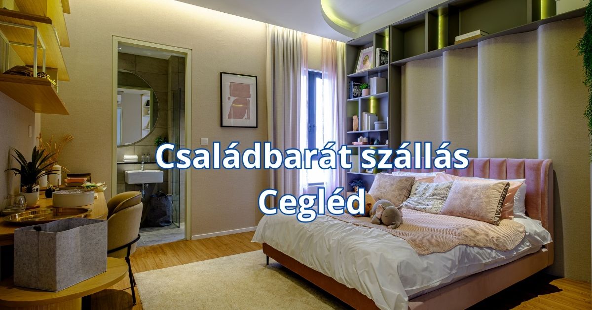 Családbarát szállás Cegléd