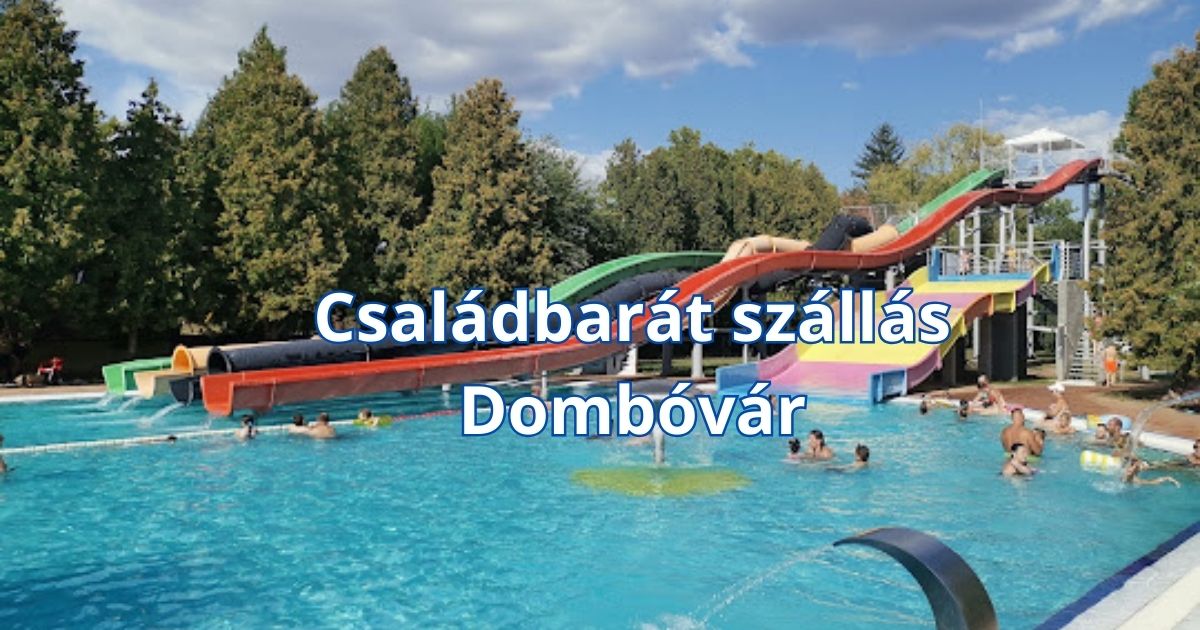 Családbarát szállás Dombóvár
