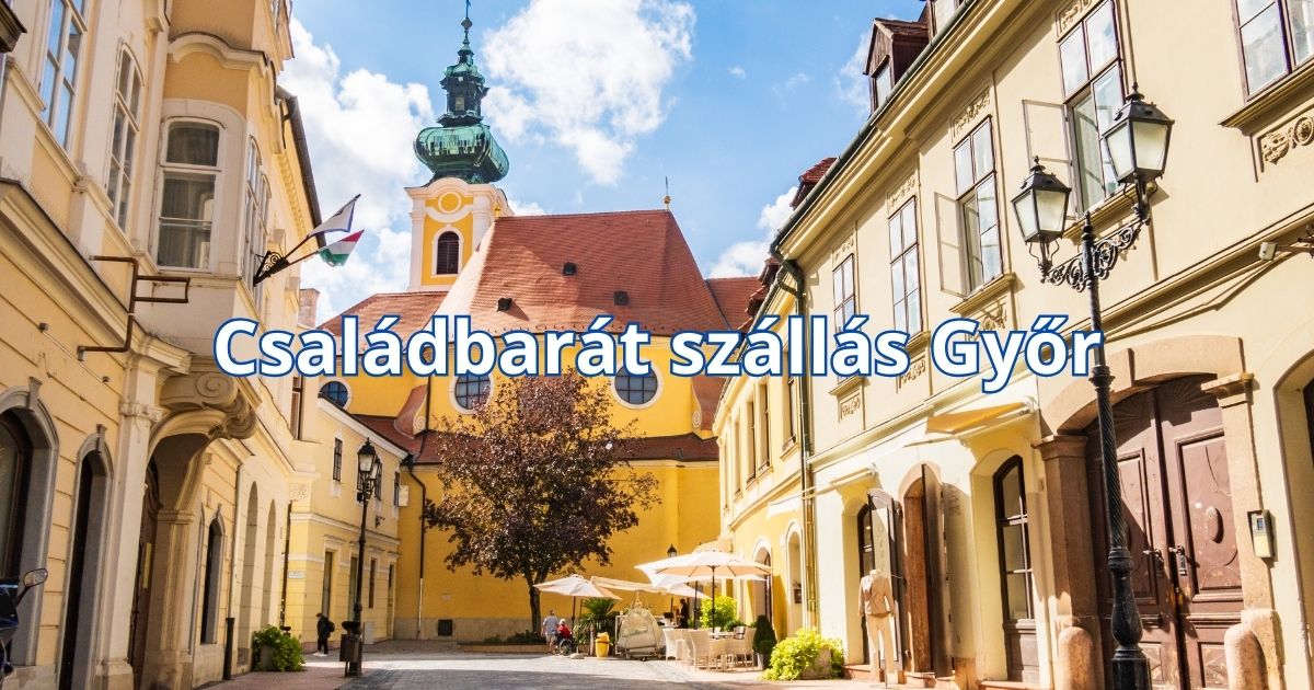 Családbarát szállás Győr