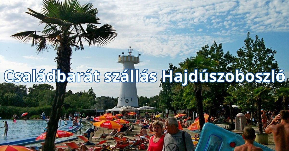 Családbarát szállás Hajdúszoboszló