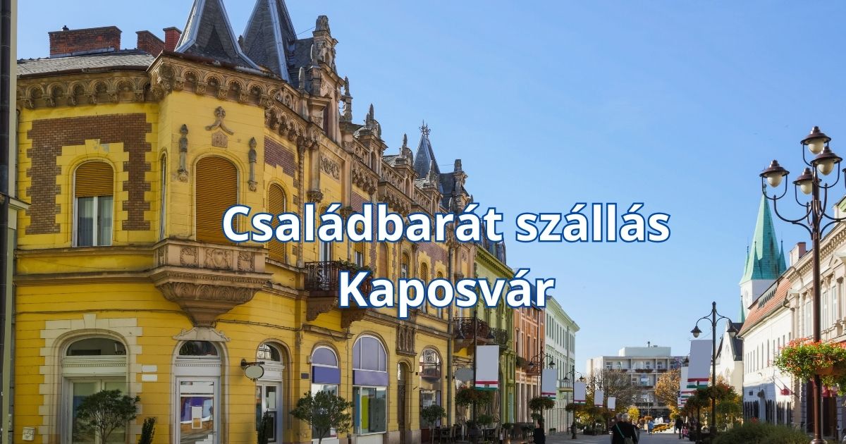 Családbarát szállás Kaposvár