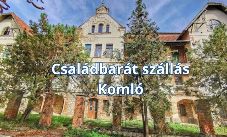 Családbarát szállás Komló