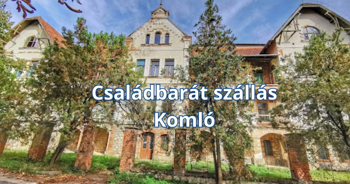 Családbarát szállás Komló