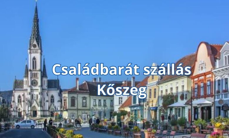 Családbarát szállás Kőszeg