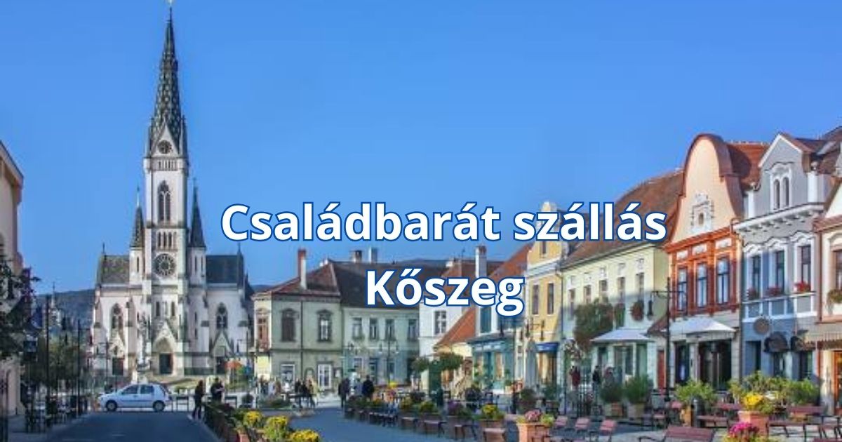 Családbarát szállás Kőszeg