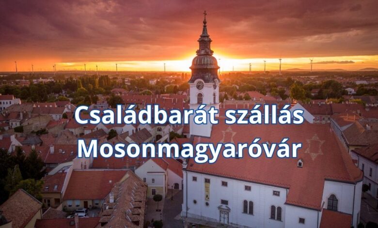 Családbarát szállás Mosonmagyaróvár