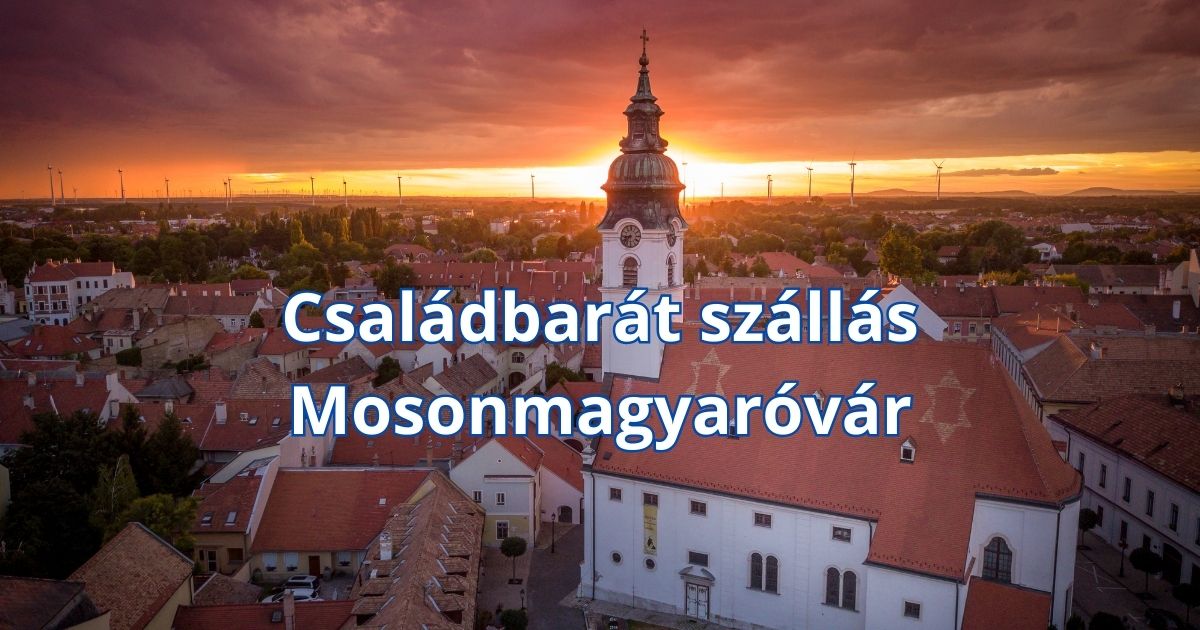 Családbarát szállás Mosonmagyaróvár
