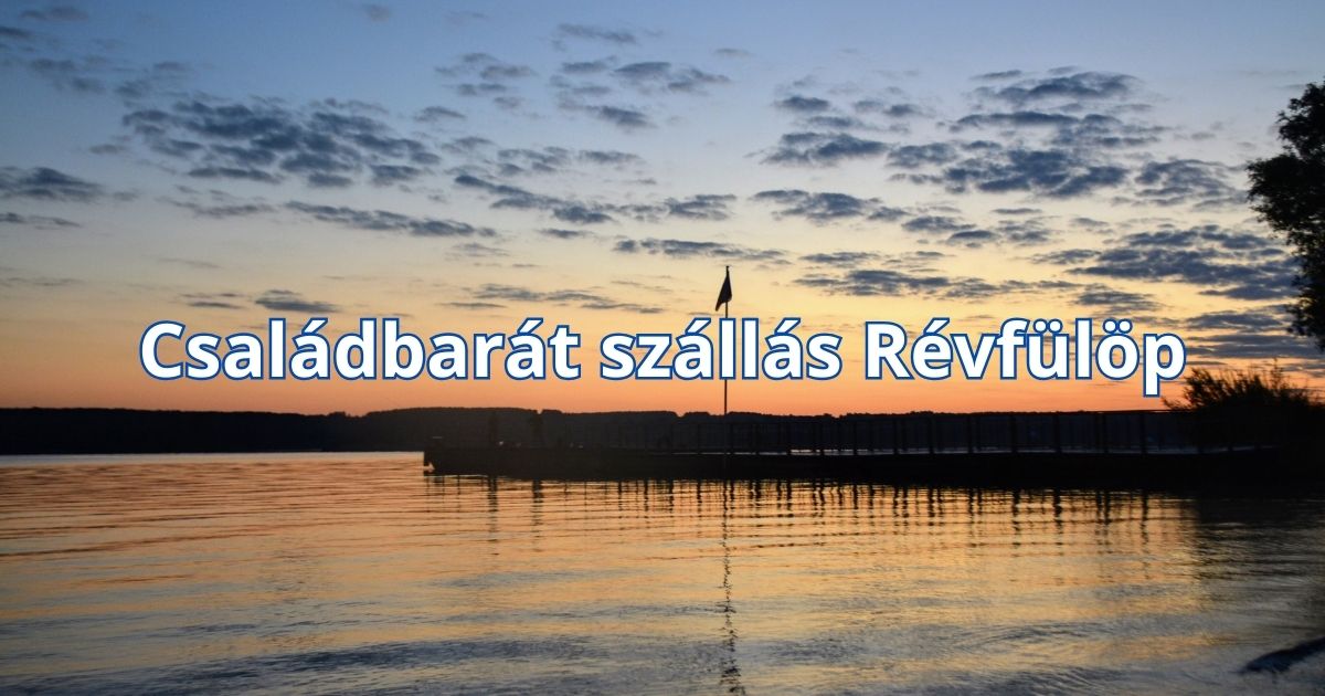 Családbarát szállás Révfülöp