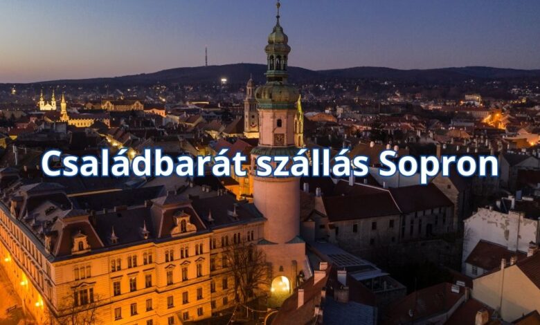 Családbarát szállás Sopron