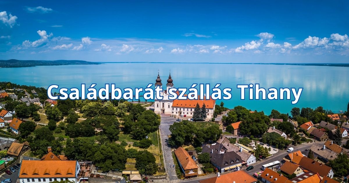 Családbarát szállás Tihany