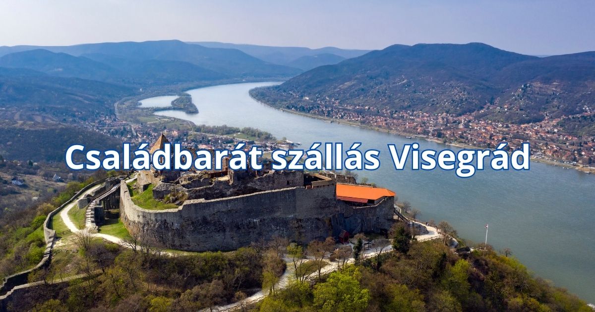 Családbarát szállás Visegrád