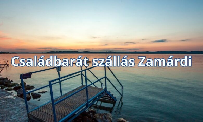 Családbarát szállás Zamárdi