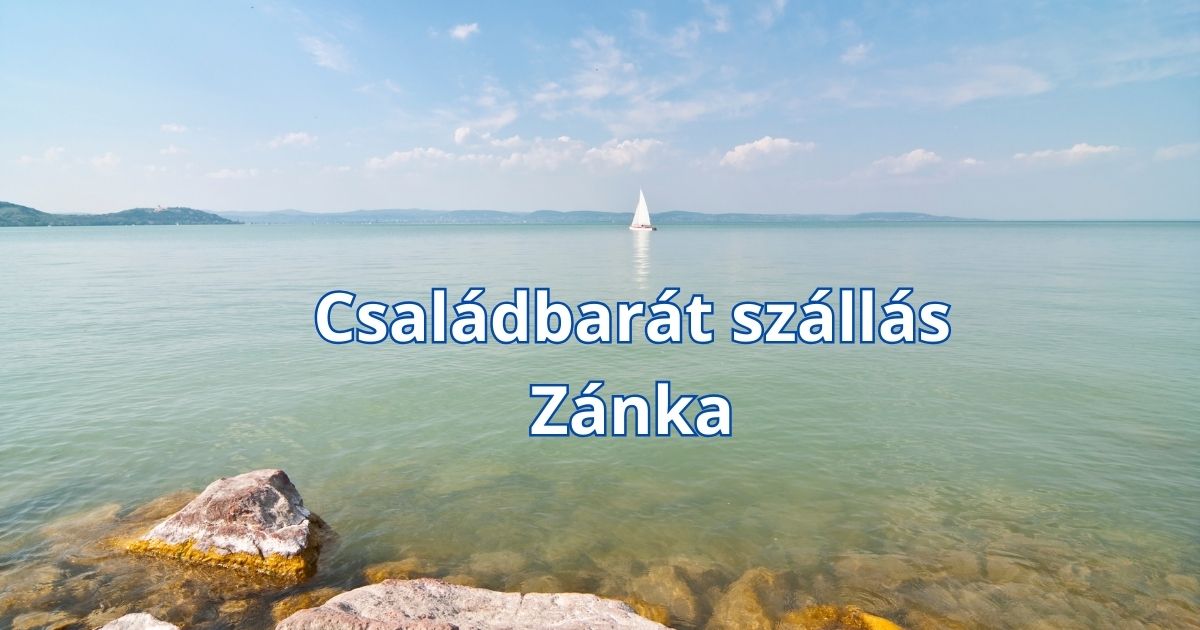 Családbarát szállás Zánka