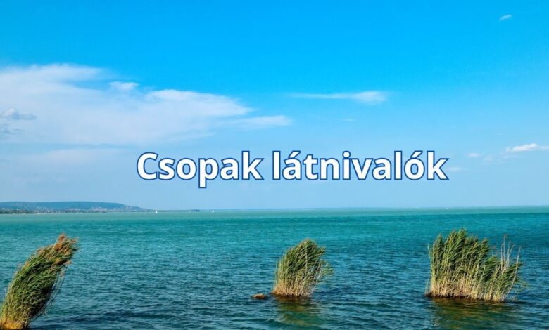 Csopak látnivalók