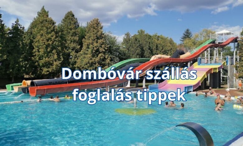 Dombóvár szállás foglalás tippek