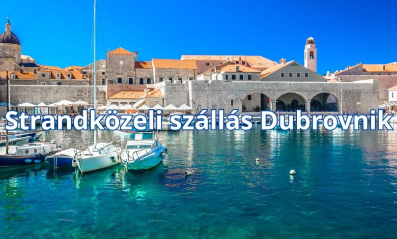 Strandközeli szállás Dubrovnik