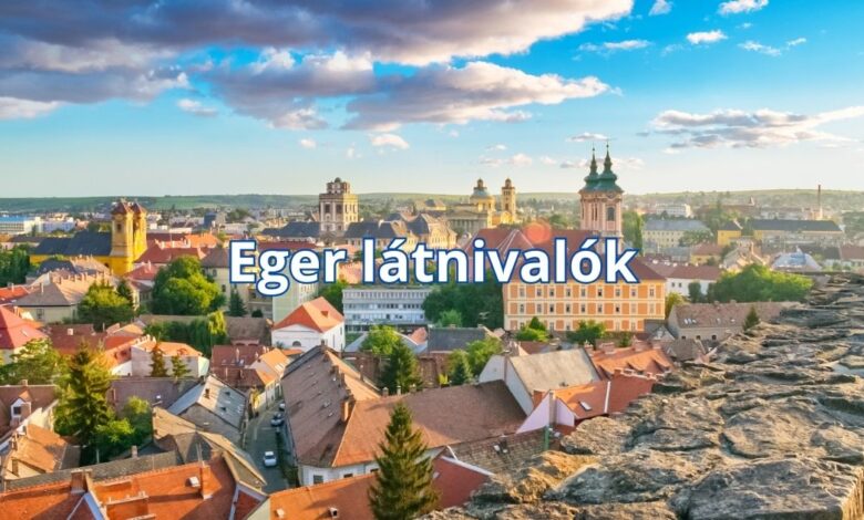 Eger látnivalók