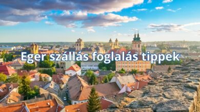 Eger szállás foglalás tippek