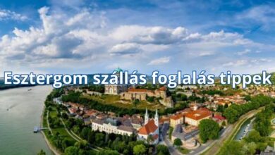 Esztergom szállás foglalás tippek