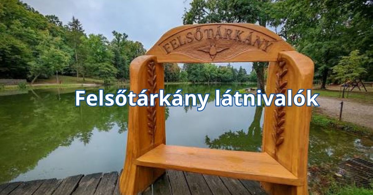 Felsőtárkány látnivalók