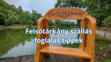 Felsőtárkány szállás foglalás tippek