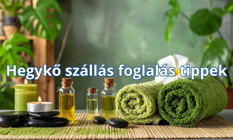 Hegykő szállás foglalás tippek