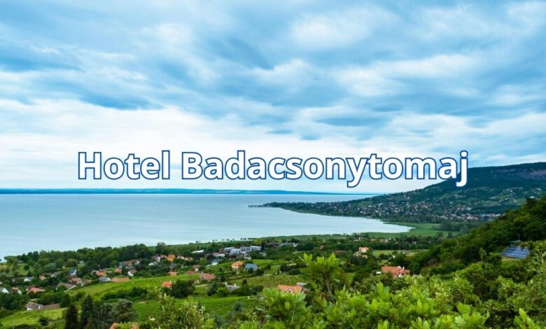 Hotel Badacsonytomaj