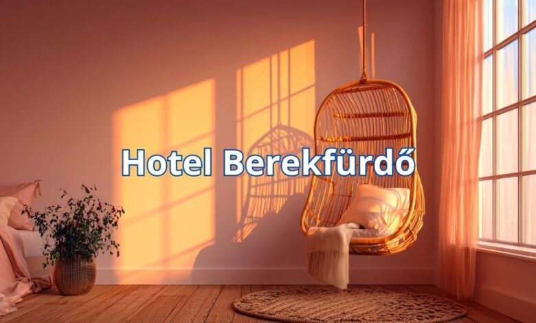 Hotel Berekfürdő