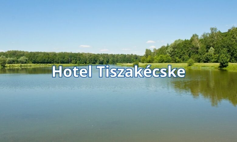 Hotel Tiszakécske