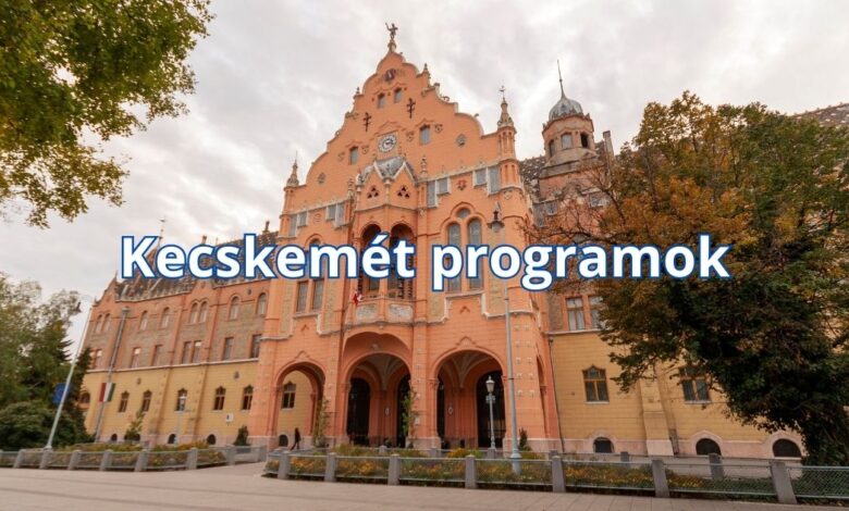 Kecskemét programok