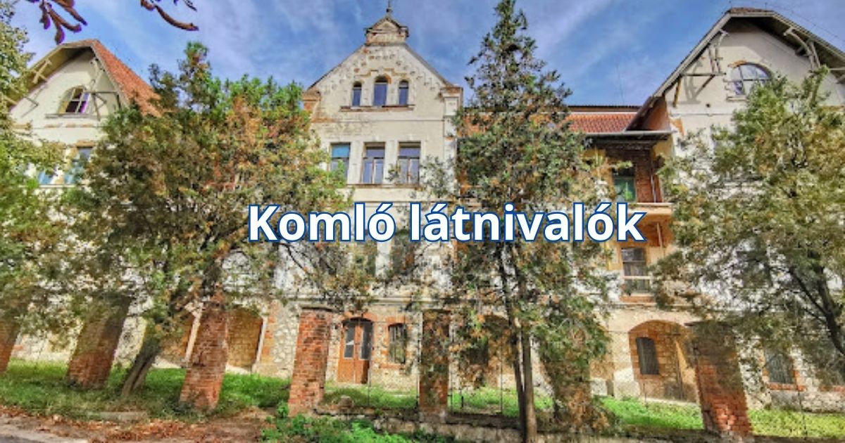 Komló látnivalók