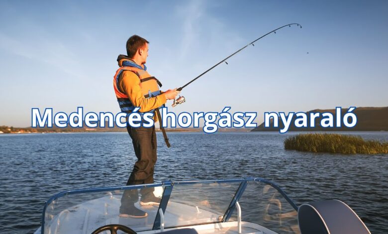 Medencés horgász nyaraló – szállás ötletek és tippek
