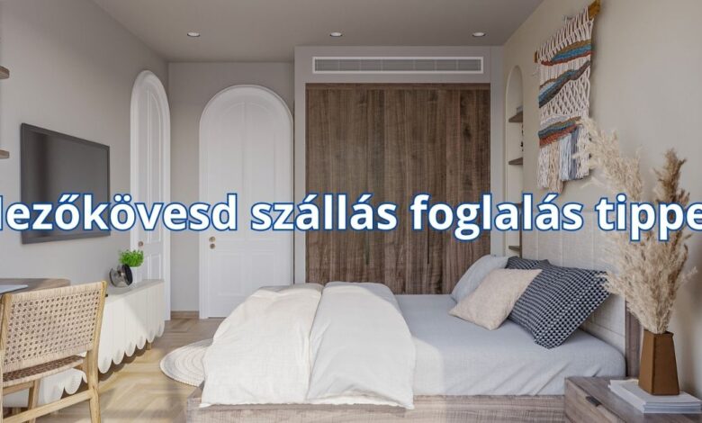Mezőkövesd szállás foglalás tippek