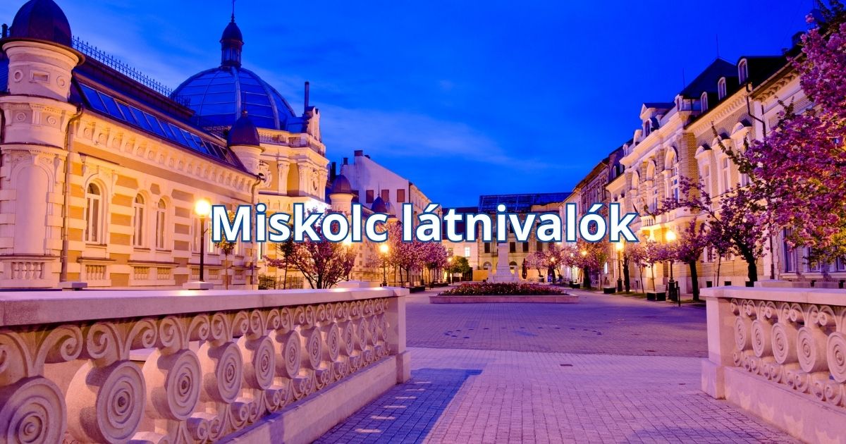Miskolc látnivalók
