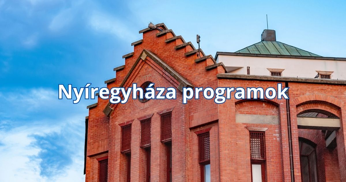 Nyíregyháza programok