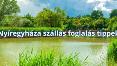 Nyíregyháza szállás foglalás tippek