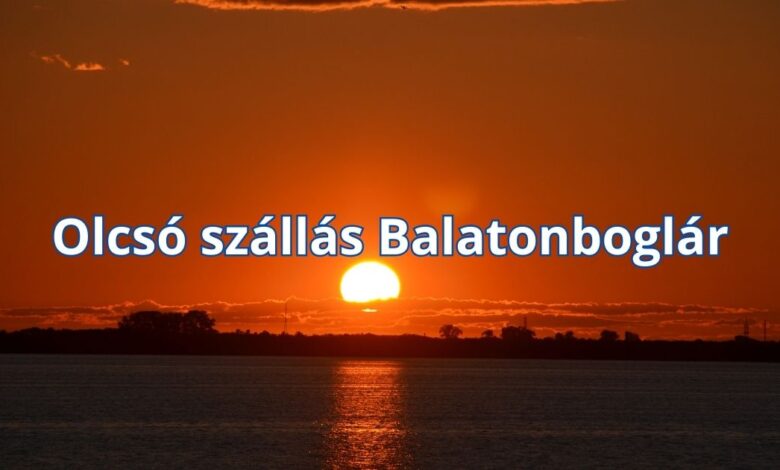 Olcsó szállás Balatonboglár