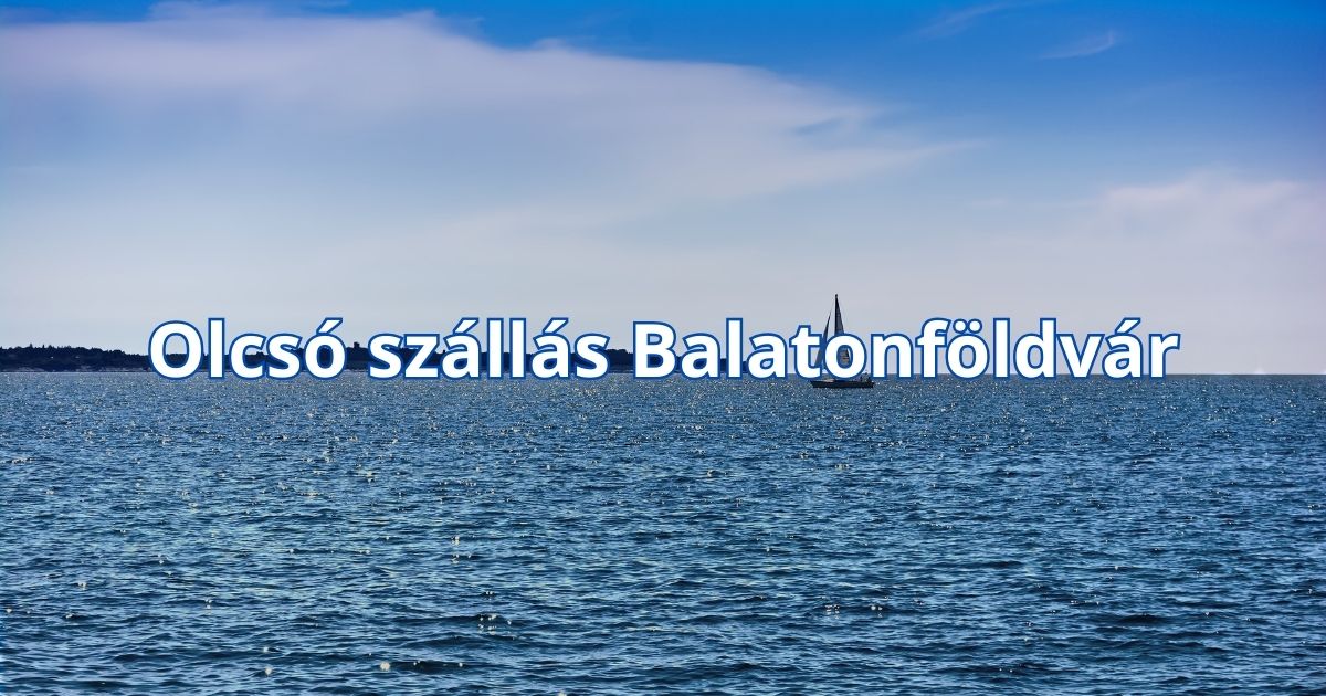 Olcsó szállás Balatonföldvár