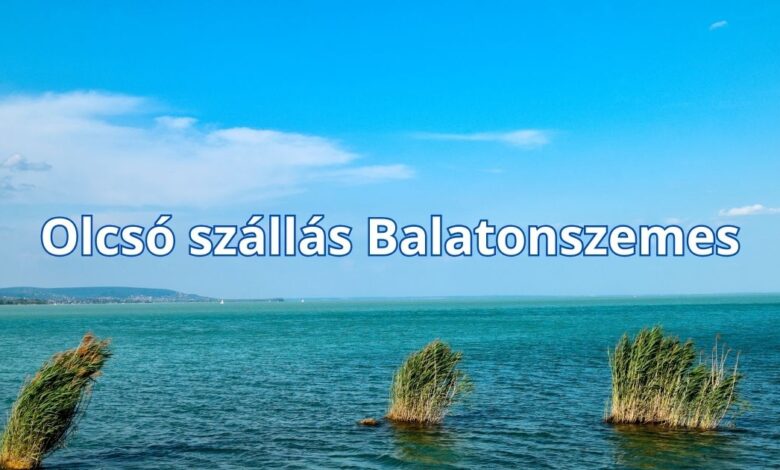 Olcsó szállás Balatonszemes