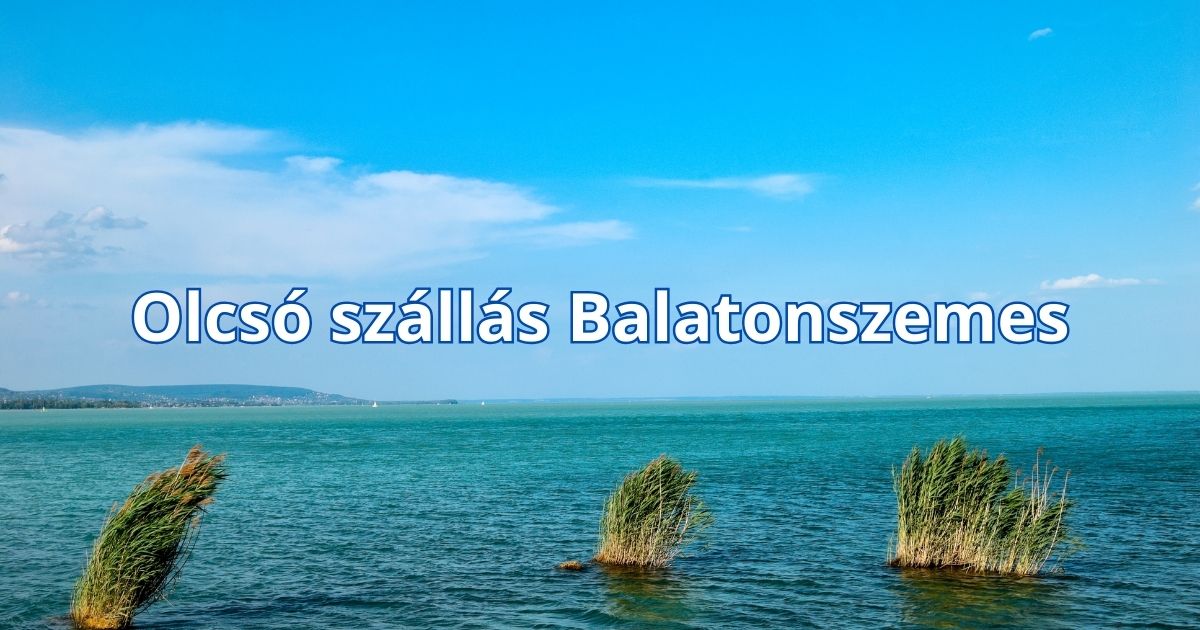 Olcsó szállás Balatonszemes