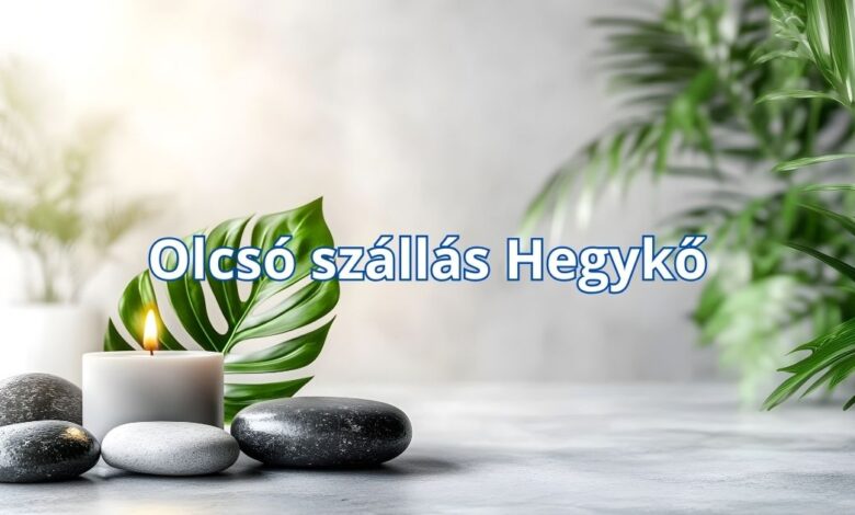 Olcsó szállás Hegykő